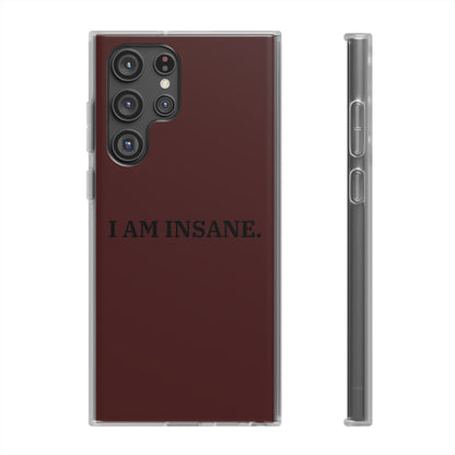 "I am Insane" High Quality Phone Case