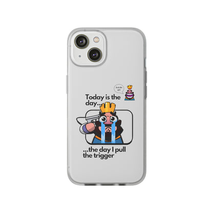 "Today is the day ... the day I pull the trigger" High Quality Phone Case