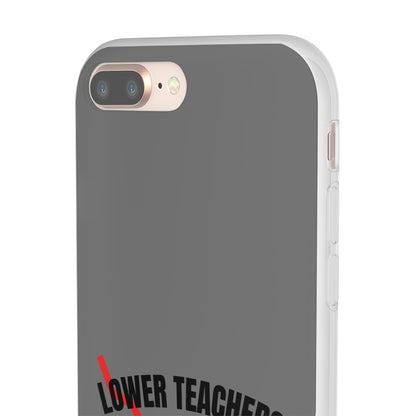 "Lower teachers salary" High Quality Phone Case