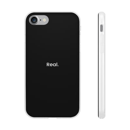 "Real." High Quality Phone Case