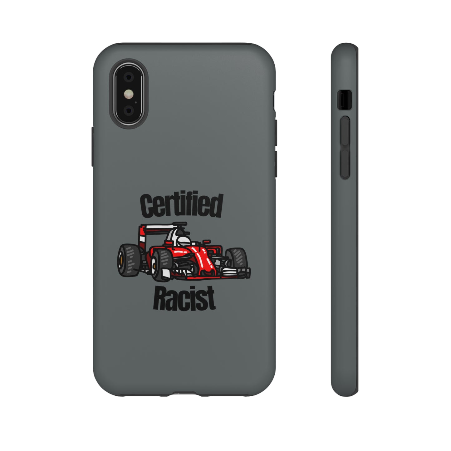 "Certified Racist" Premium Quality Phone Case