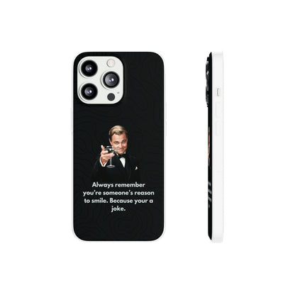 "Always remember you're someone's reason to smile" High Quality Phone Case