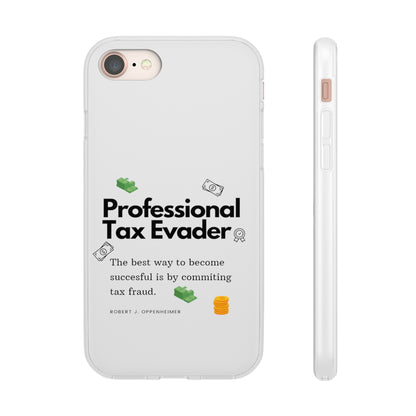 "Professional Tax Evader" High Quality Phone Case