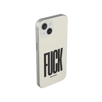 "FUCK everything" High Quality Phone Case