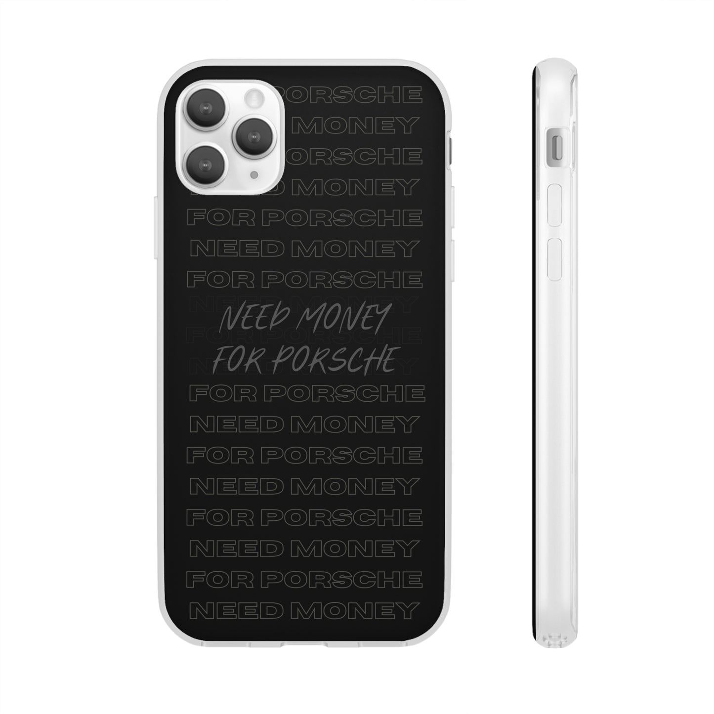 "Need money for Porsche" High Quality Phone Case