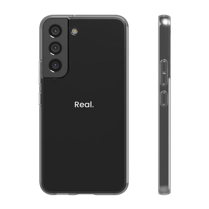 "Real." High Quality Phone Case