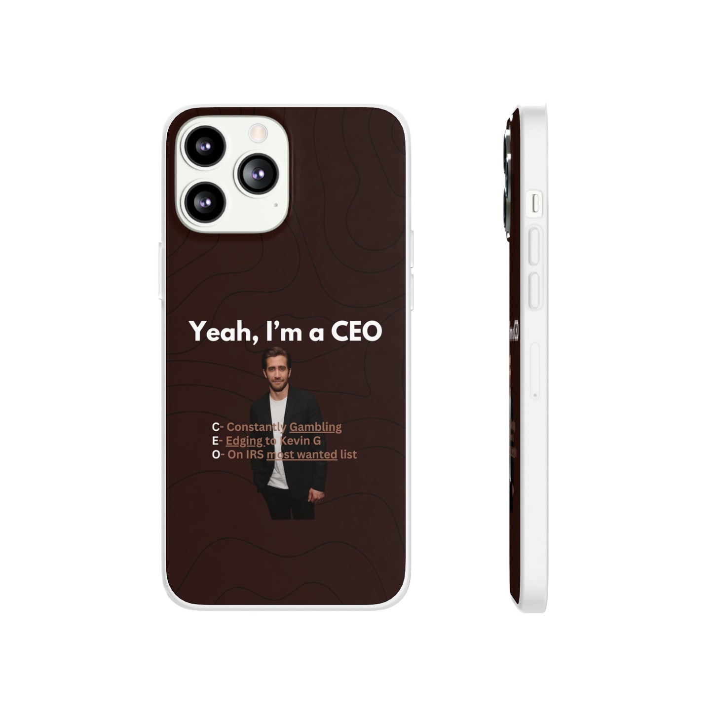 "Yeah, I'm a CEO" High Quality Phone Case