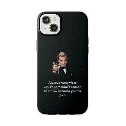 "Always remember you're someone's reason to smile" High Quality Phone Case