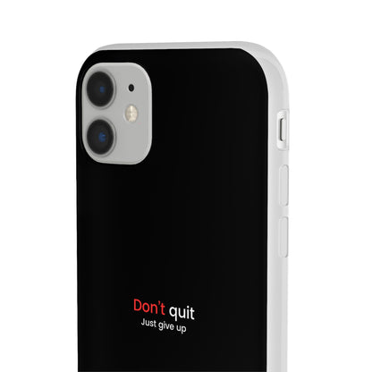 "Don't quit" High Quality Phone Case