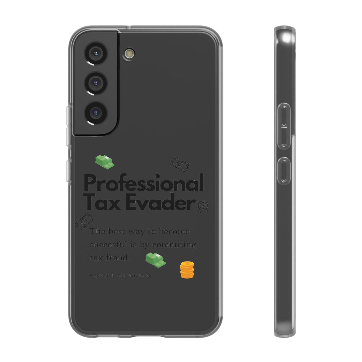 "Professional Tax Evader" High Quality Phone Case