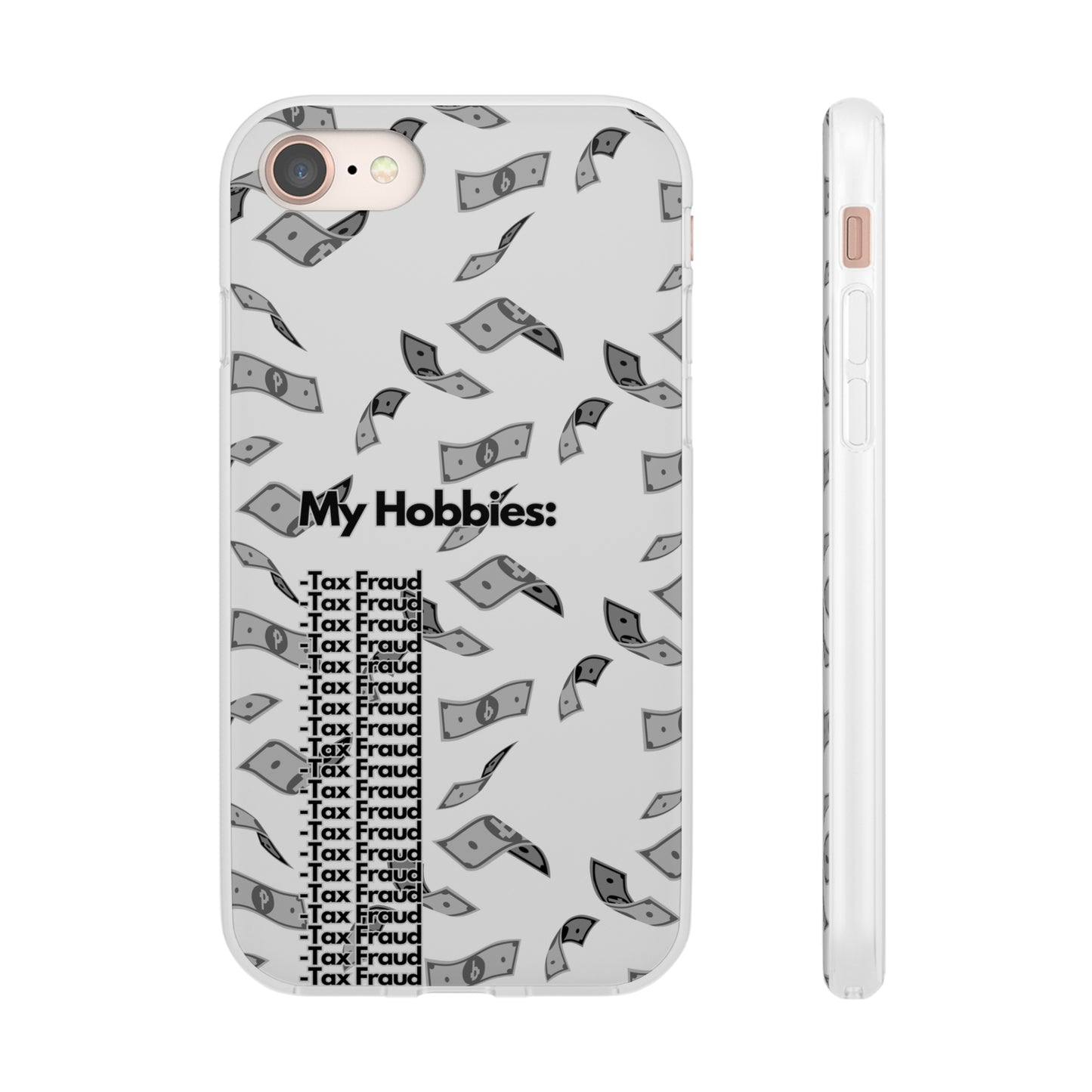 "My hobbies: -Tax Fraud Grey Version" High Quality Phone Case