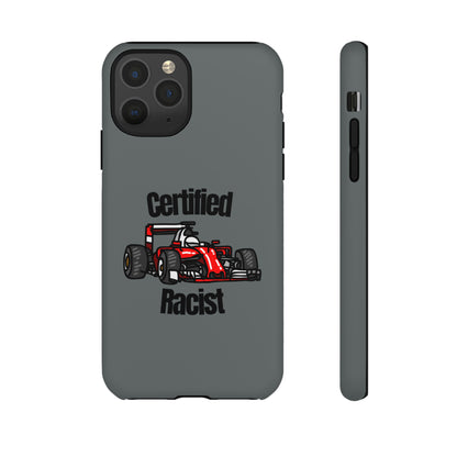 "Certified Racist" Premium Quality Phone Case