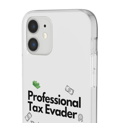 "Professional Tax Evader" High Quality Phone Case