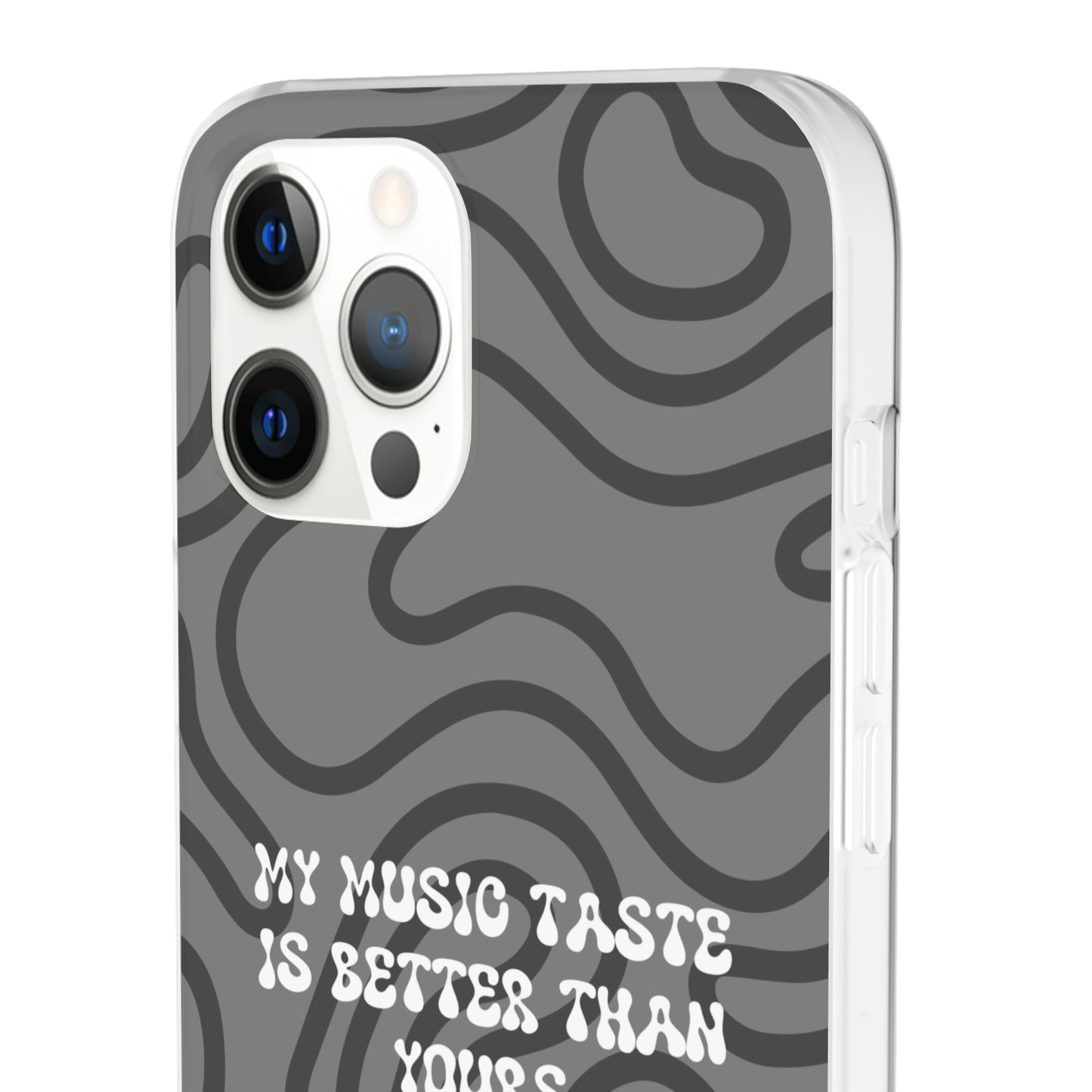 "My music taste is better than yours" High Quality Phone Case