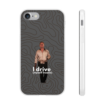 "I drive (myself insane)" High Quality Phone Case