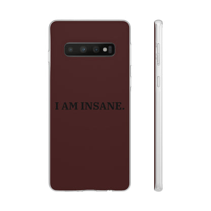 "I am Insane" High Quality Phone Case