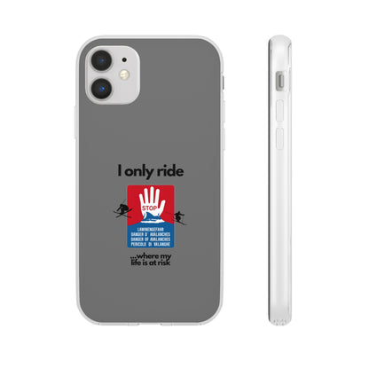 "I only ride where my life is at risk" High Quality Phone Case