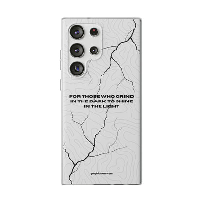 "For those who grind in the dark to shine in the light" High Quality Phone Cases