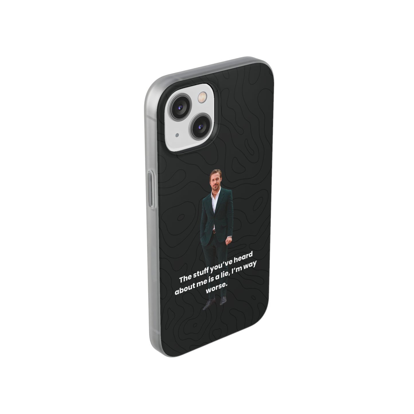 "The stuff you've heard about me..." High Quality Phone Case