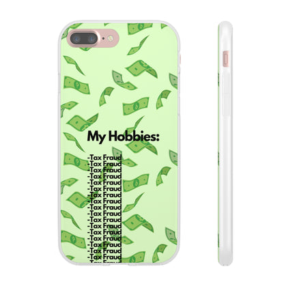 "My hobbies: -Tax Fraud" High Quality Phone Case