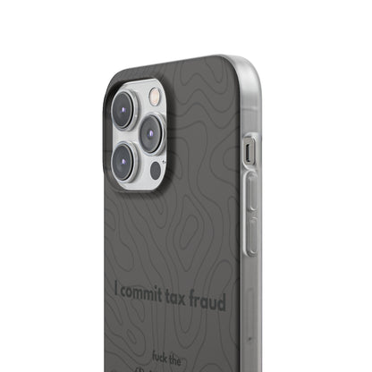 "I commit tax fraud" High Quality Phone Case