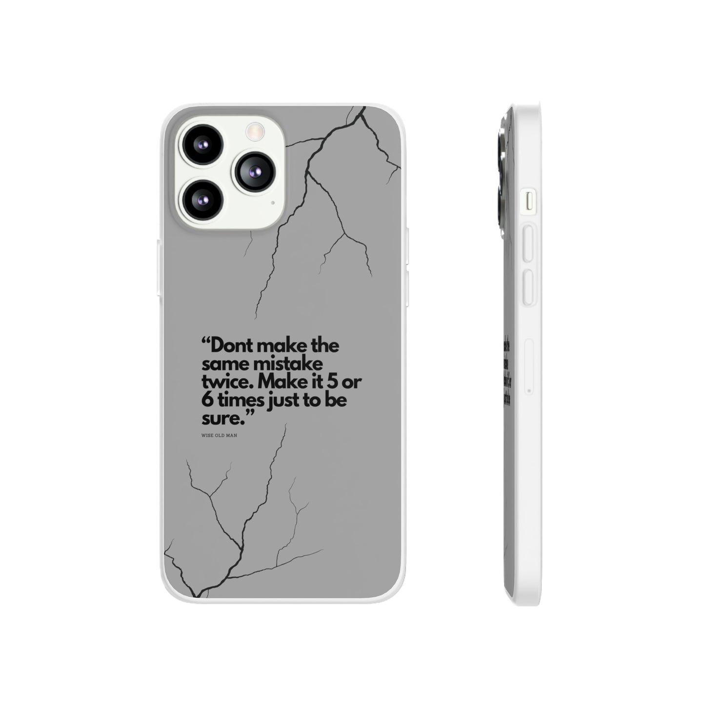 "Don't make the same mistake twice." High Quality Phone Case