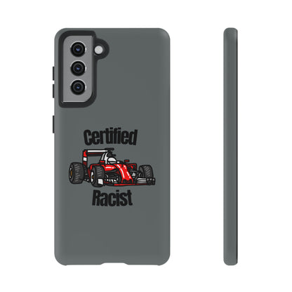 "Certified Racist" Premium Quality Phone Case