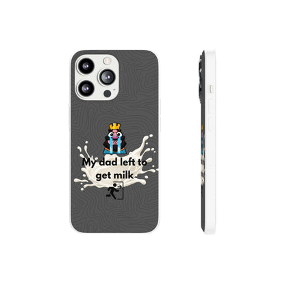 "My dad left to get milk" High Quality Phone Case