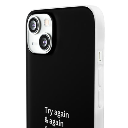 "Try again & again..." High Quality Phone Case