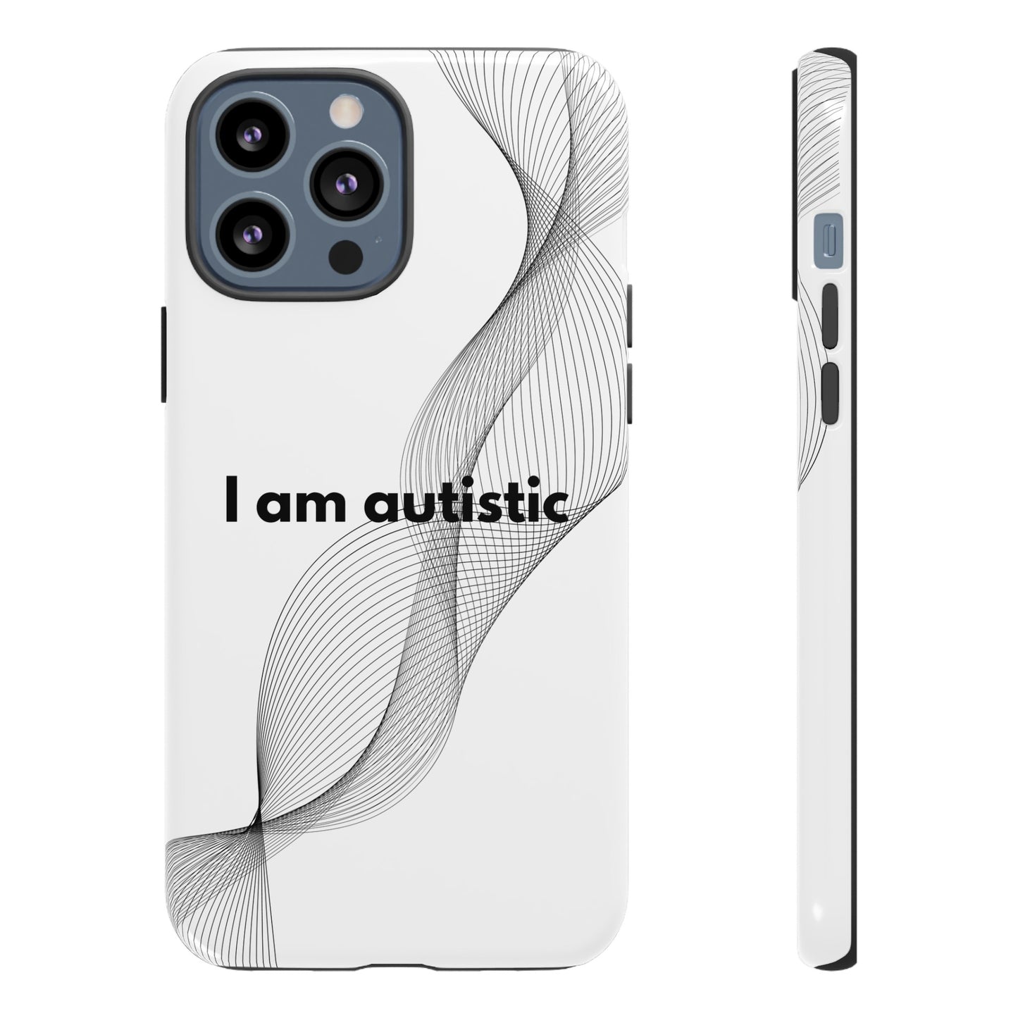 "I am autistic" Premium Quality Phone Case