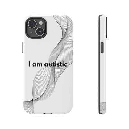 "I am autistic" Premium Quality Phone Case