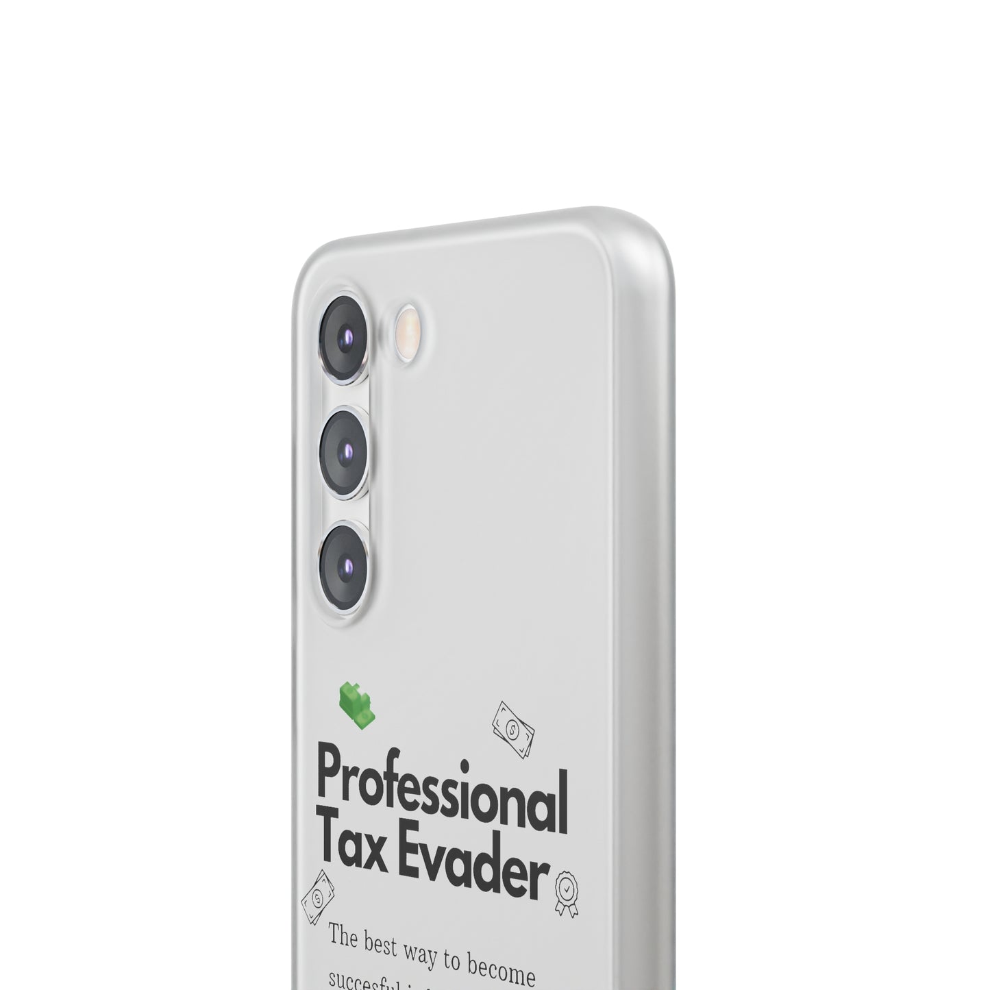 "Professional Tax Evader" High Quality Phone Case