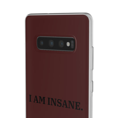 "I am Insane" High Quality Phone Case