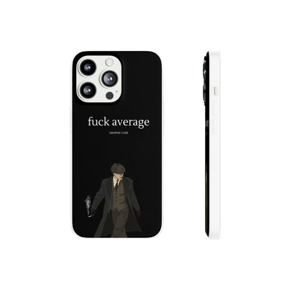 "fuck average" High Quality Phone Case