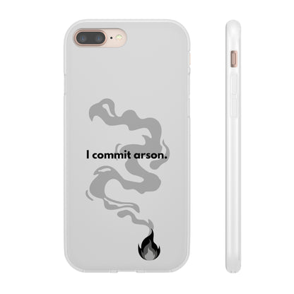 "I commit arson." High Quality Phone Case