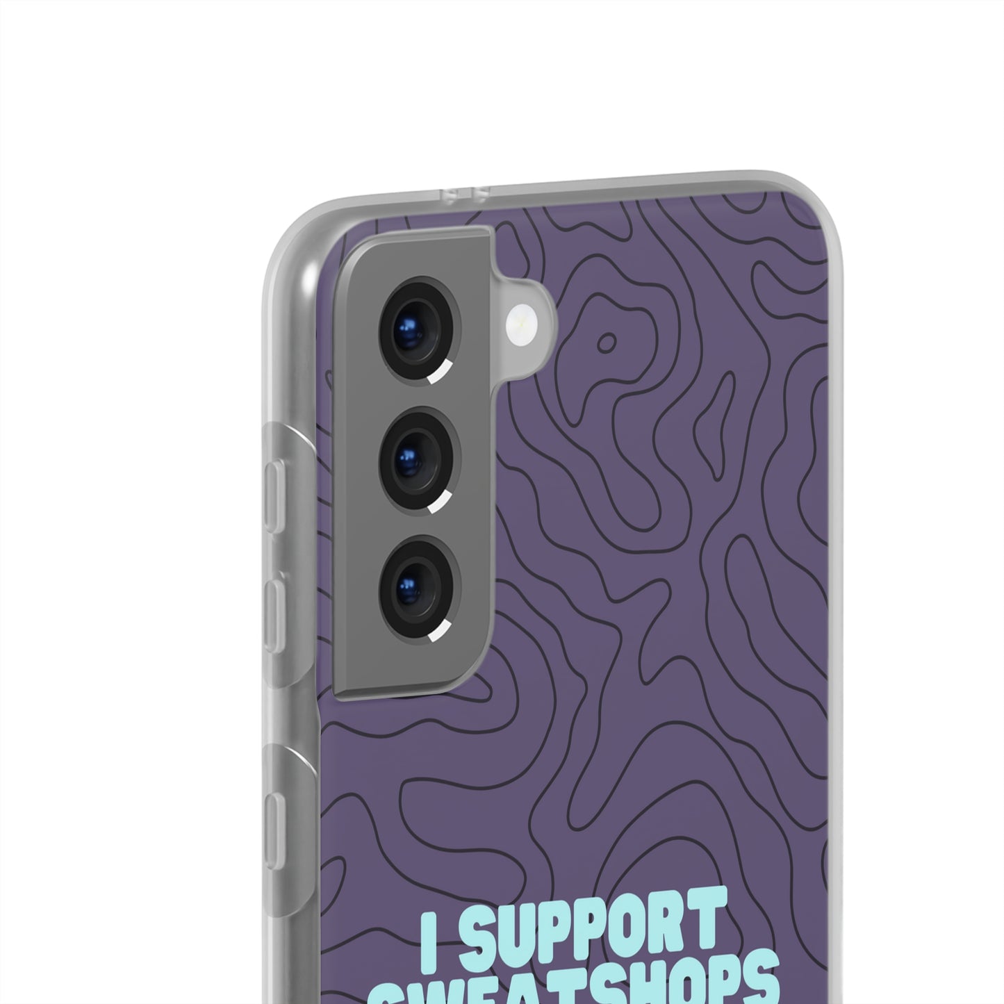 "I support sweatshops" High Quality Phone Case