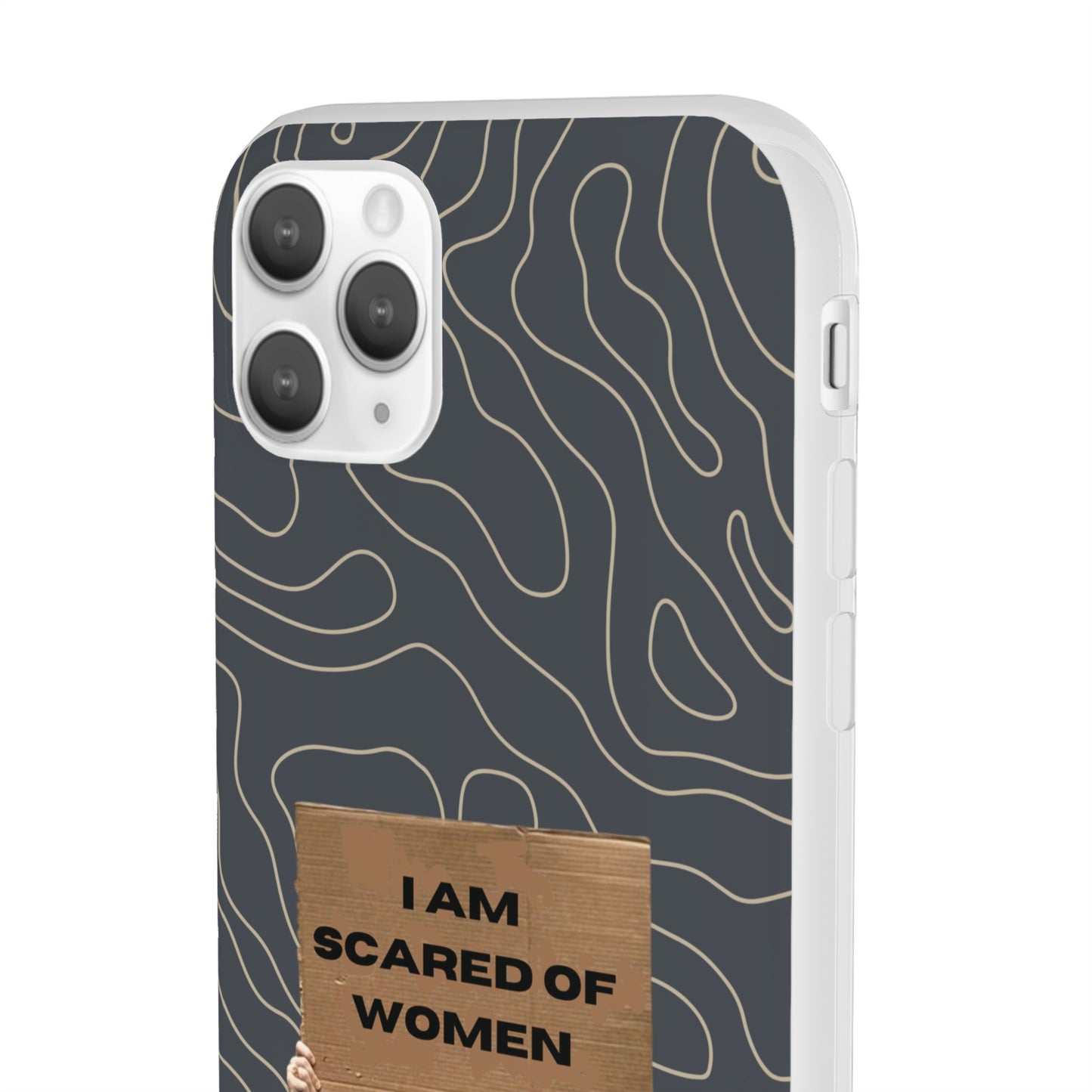 "I am scared of women" High Quality Phone Case