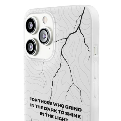 "For those who grind in the dark to shine in the light" High Quality Phone Cases