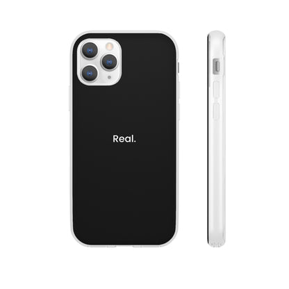 "Real." High Quality Phone Case