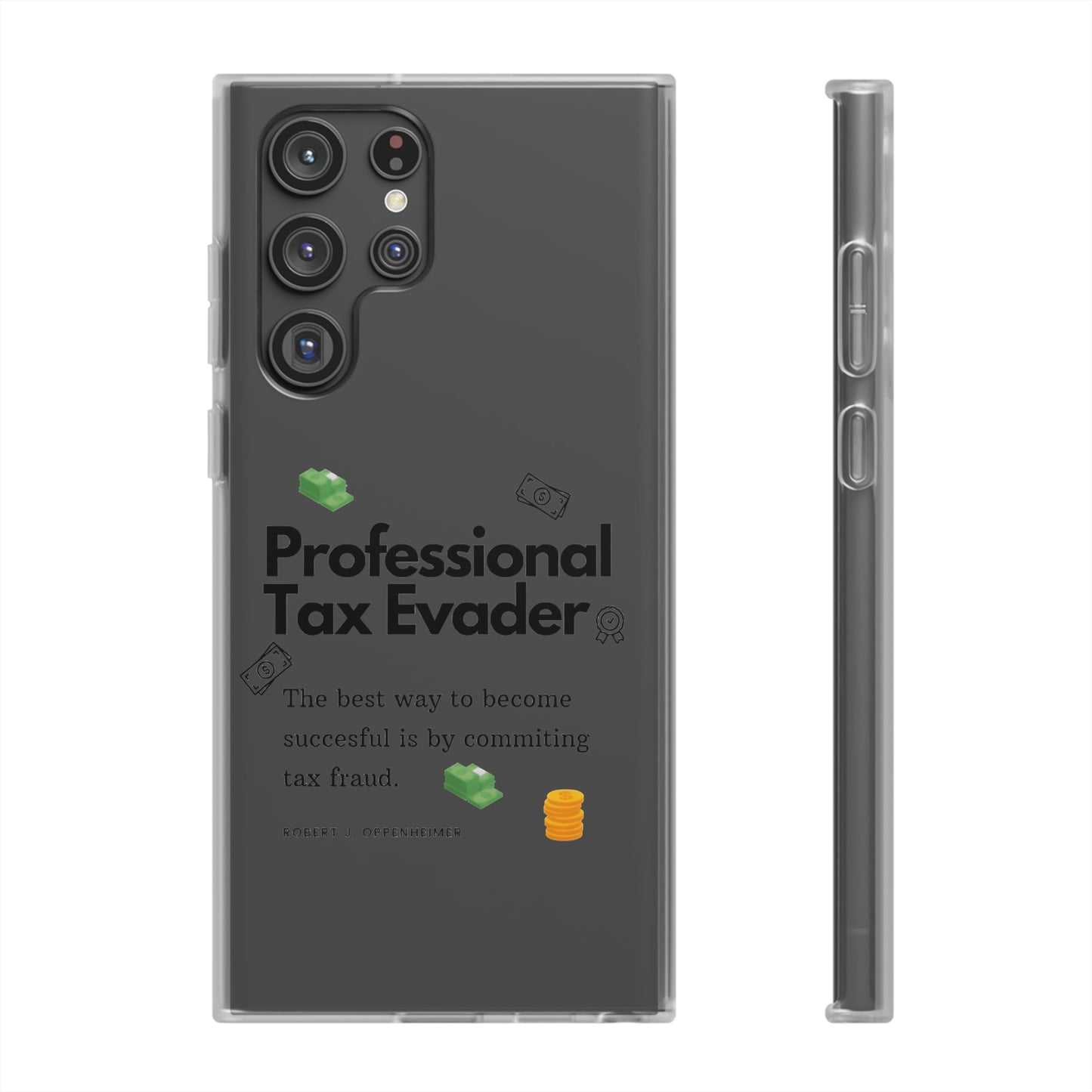 "Professional Tax Evader" High Quality Phone Case