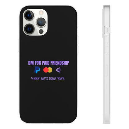 "DM for paid friendship" High Quality Phone Case