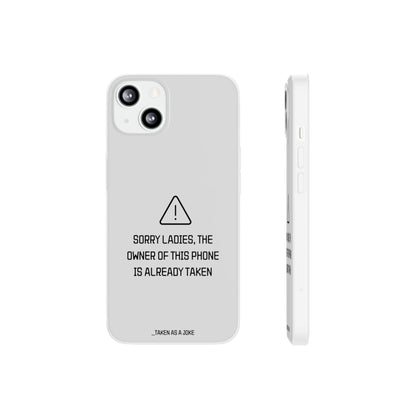 "Sorry Ladies" High Quality Phone Case