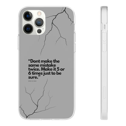 "Don't make the same mistake twice." High Quality Phone Case