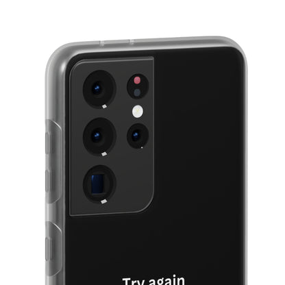 "Try again & again..." High Quality Phone Case