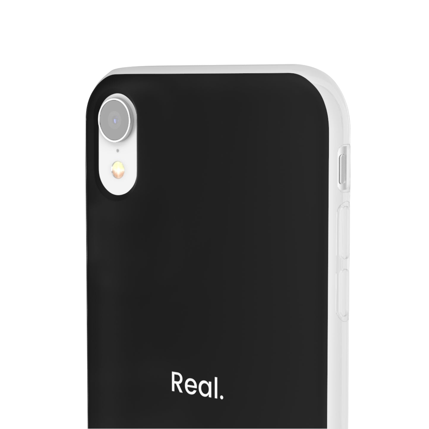 "Real." High Quality Phone Case