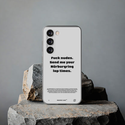 "Fuck nudes. Send me your Nürburgring lap times." High Quality Phone Case