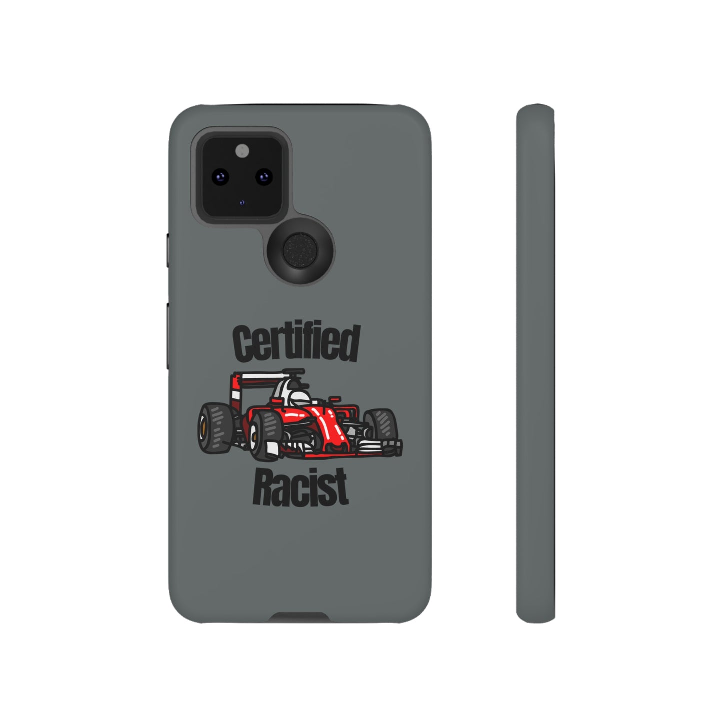 "Certified Racist" Premium Quality Phone Case