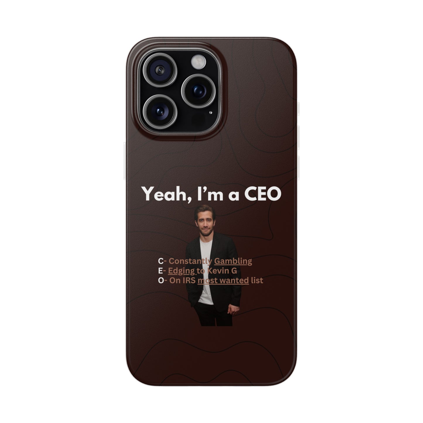 "Yeah, I'm a CEO" High Quality Phone Case