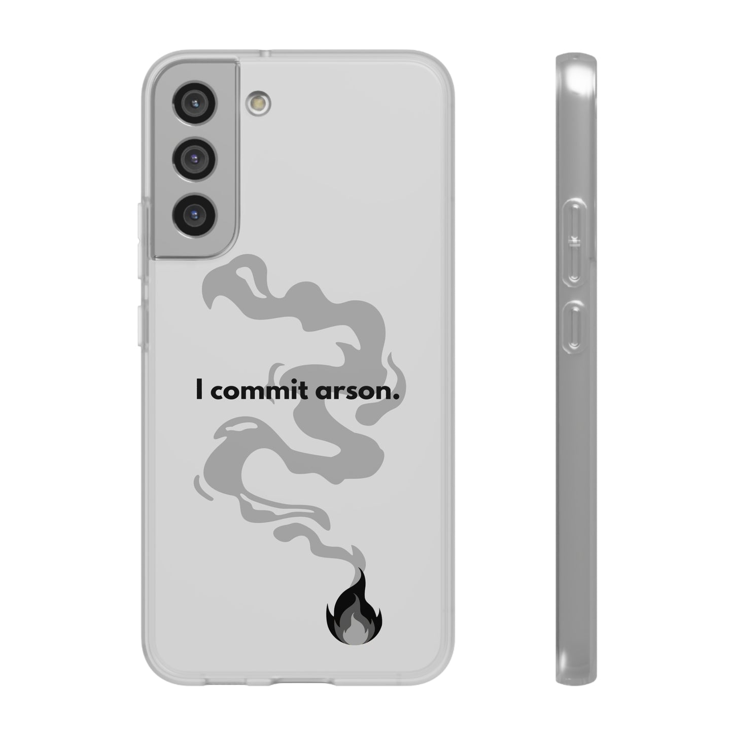 "I commit arson." High Quality Phone Case