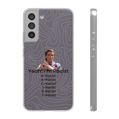 "Yeah, I'm Racist V2" High Quality Phone Case